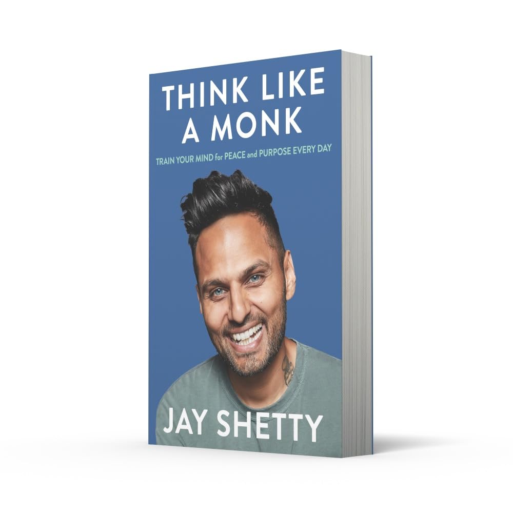 Think Like a Monk: Train Your Mind for Peace and Purpose Every Day